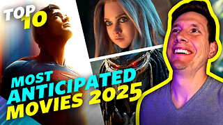 TOP 10 HIGHLY Anticipated Movies Of 2025!