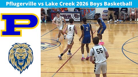 Pflugerville vs Lake Creek 2026 Boys Basketball