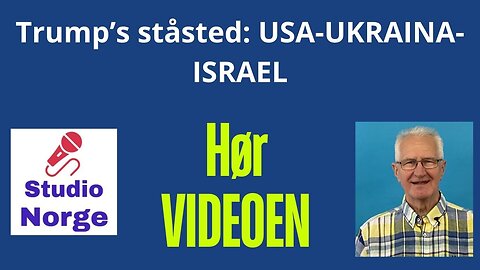 Trump's ståsted: USA - UKRAINA - ISRAEL