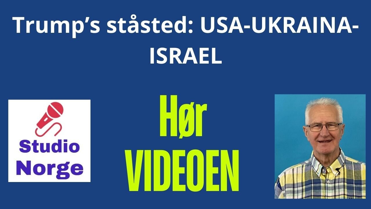 Trump's ståsted: USA - UKRAINA - ISRAEL