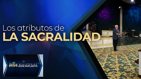 LOS ATRIBUTOS DE LA SACRALIDAD