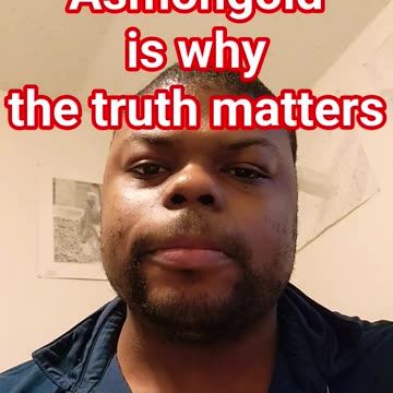 asmongold is why the truth matters