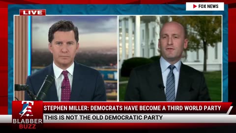 Stephen Miller: Democrats Have Become A Third World Party
