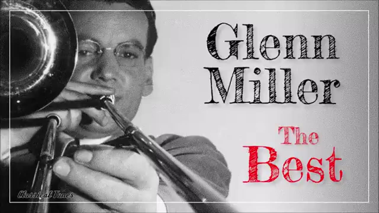 The Best Of Glenn Miller & His Orchestra