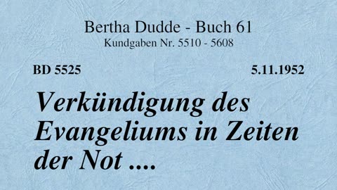 BD 5525 - VERKÜNDIGUNG DES EVANGELIUMS IN ZEITEN DER NOT ....