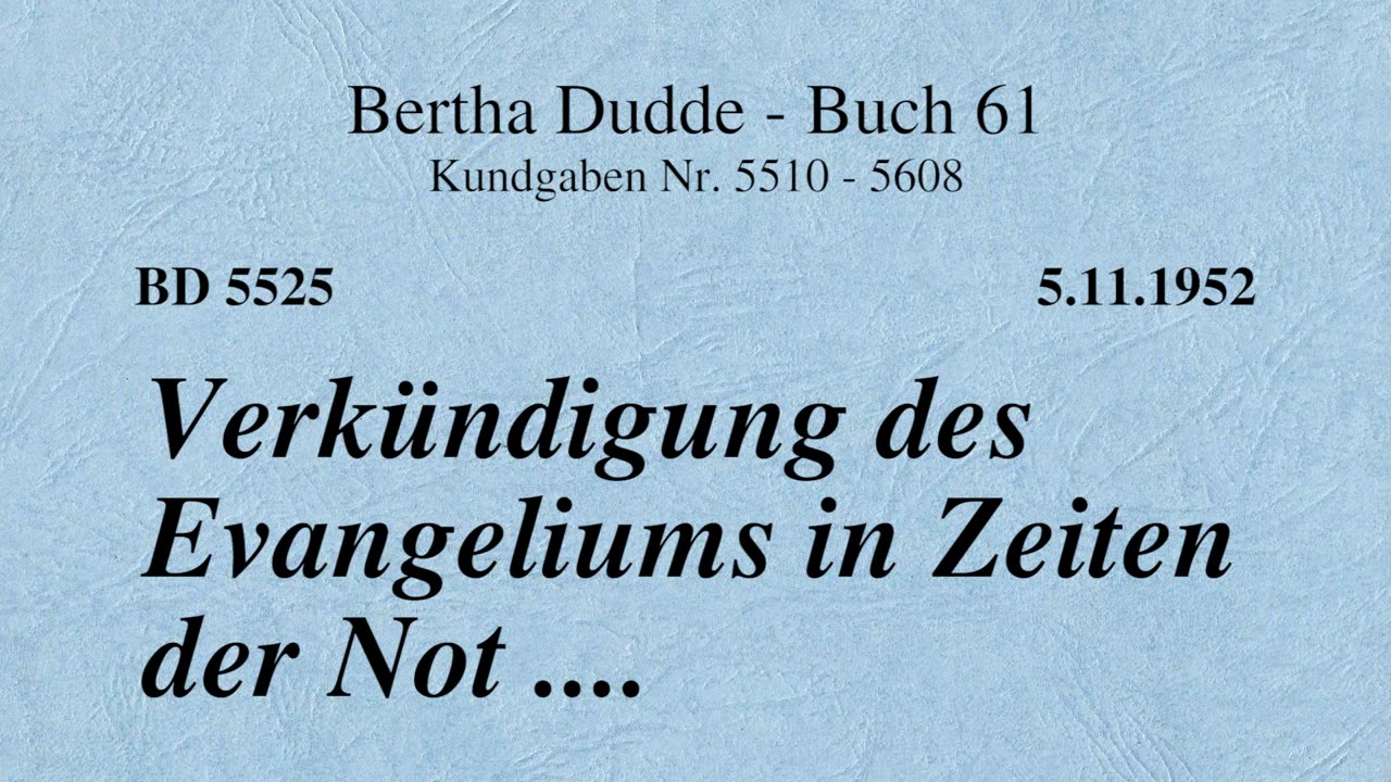 BD 5525 - VERKÜNDIGUNG DES EVANGELIUMS IN ZEITEN DER NOT ....