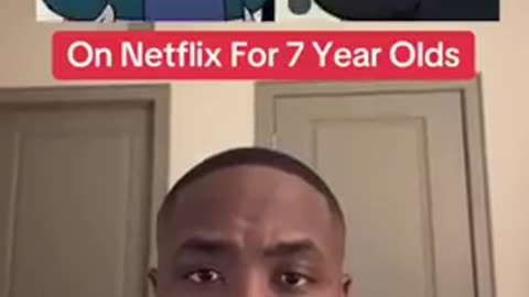 This is not appropriate for 7 year olds..but apparently Netflix thinks it is.