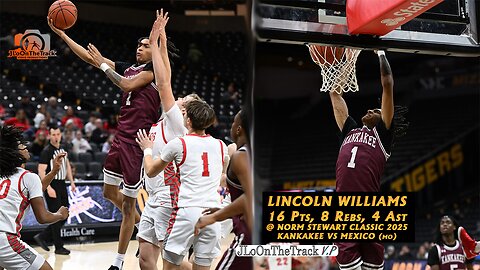 4-Star Lincoln Williams Scores Easy 16 Pts, 8 Rebs vs Mexico (MO) #NormStewartClassic #jloonthetrack