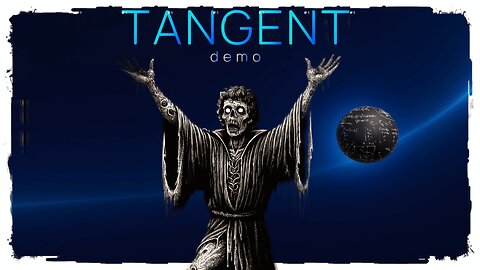 Demo Gameplay, No Commentary - Tangent