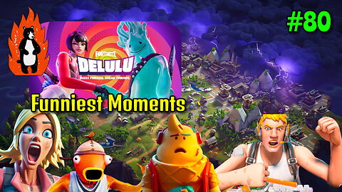 The Funniest Fortnite Moments in Delulu