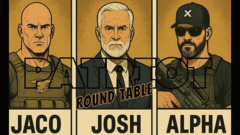 PATRIOT ROUND TABLE -WHAT'S HAPPENING!?!- JACO - JOSH - ALPHA