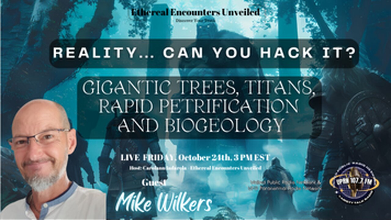 Reality...Can You Hack It? Gigantic Trees, Titans, Rapid Petrification-Mike Wilkerson