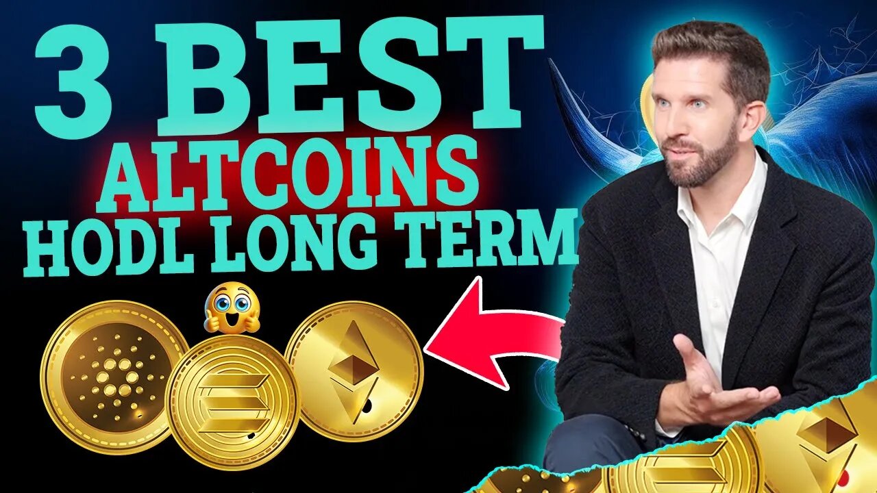 Top Altcoin Expert Shares 3 Best Coins to HODL Long Term