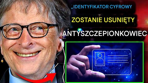 Bill Gates przedstawia „globalny identyfikator cyfrowy”, który wyeliminuje ze społeczeństwa osoby nieprzestrzegające zasad