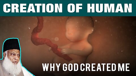Creation of Human | Why ALLAH Created You? | Dr Israr Ahmed Heart Soothing Clip