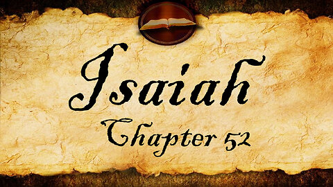 Isaiah Chapter 52 | KJV Bible Audio (With Text)