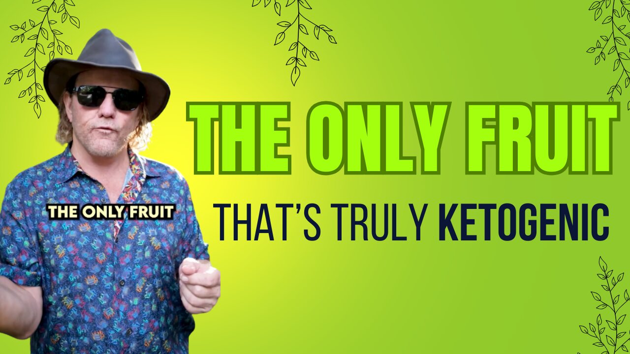 The Only Fruit That’s Truly Ketogenic