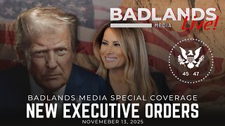 Badlands Media Special Coverage - POTUS & FLOTUS Participate in EO Signing