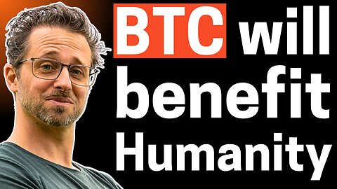 Bitcoin Will CHANGE Humanity - It's More Than Just Money!