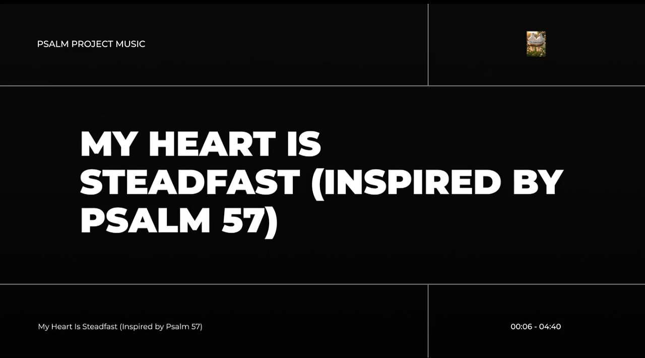 🎵 My Heart Is Steadfast (Inspired by Psalm 57) - Official Lyric Video 🎵