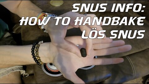 Snus Info: How To Handbake Lös Snus