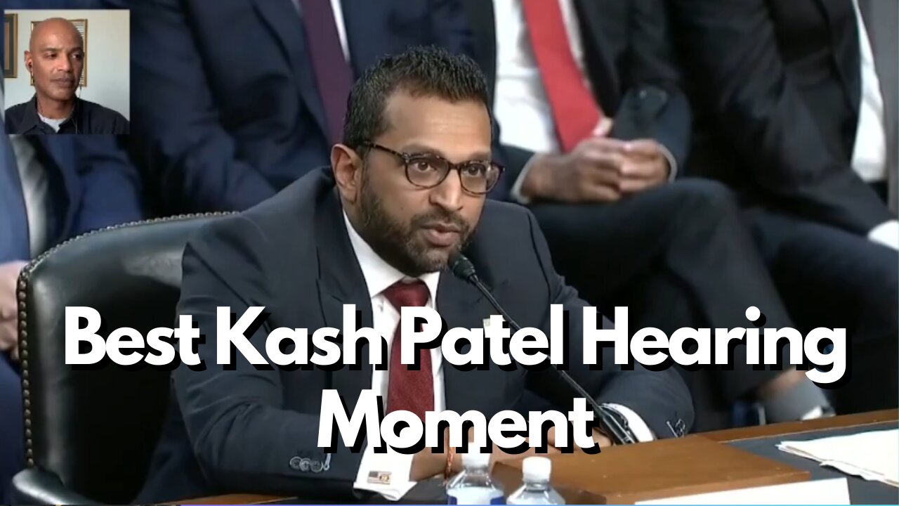 The Best Kash Patel Hearing Moment