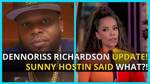 Sunny Hostin's TERRIBLE View, Dennoriss Richardson UPDATE