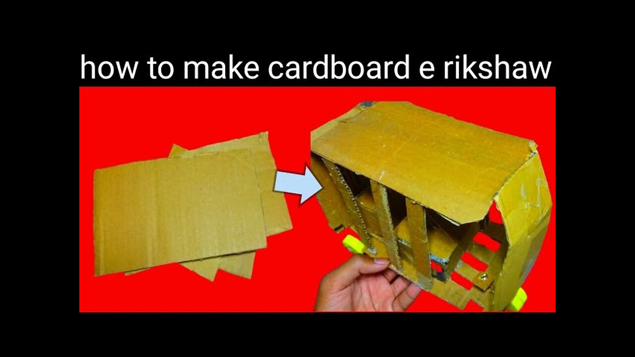how to make cardboard e riksha