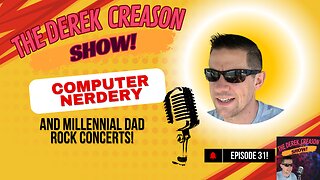 Computer Nerdery! And Millennial Dad Rock Concerts! - Episode 31- 10/4/25