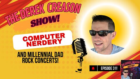 Computer Nerdery! And Millennial Dad Rock Concerts! - Episode 31- 10/4/25