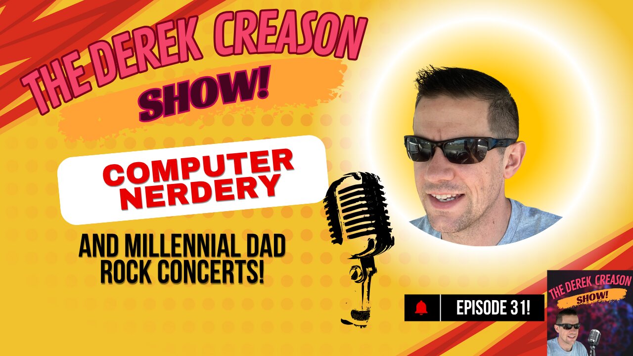 Computer Nerdery! And Millennial Dad Rock Concerts! - Episode 31- 10/4/25