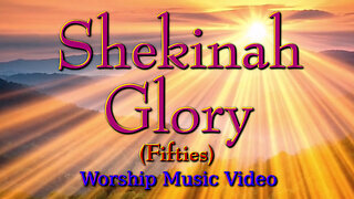 Shekinah Glory (50s) - Worship Music Video