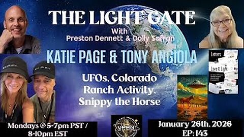 The Light Gate - Katie Page & Tony Angiola- UFOs, Colorado Ranch, Snippy The Horse