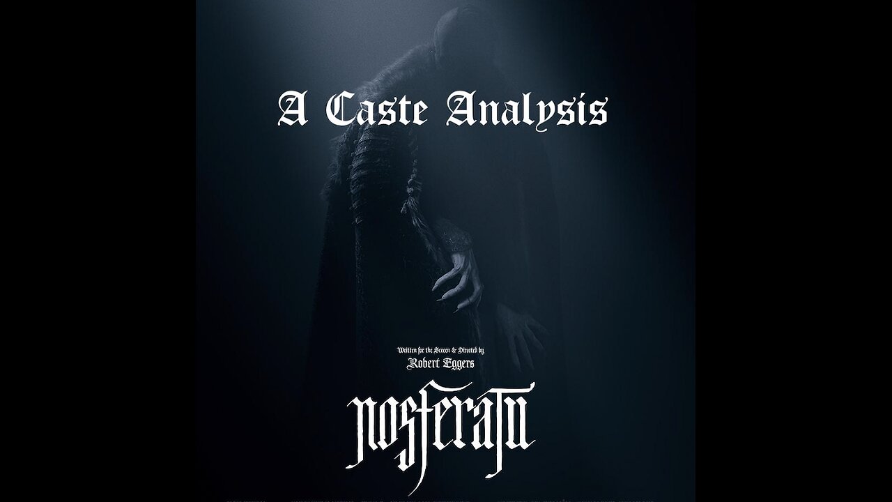 Nosferatu: A Caste Analysis