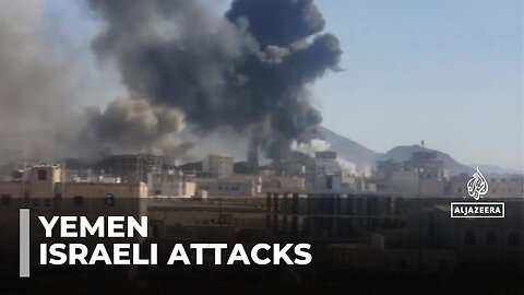 Yemen strikes: Israel targets Houthi infrastructure