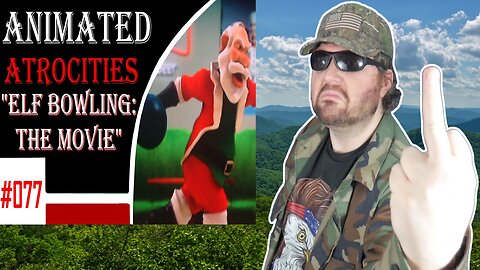 Animated Atrocities 077 - "Elf Bowling: The Movie" (TMME) - Reaction! (BBT)