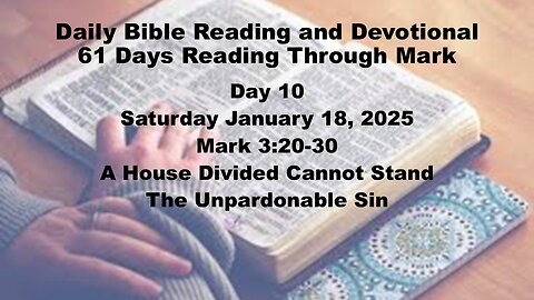 Daily Bible Reading and Devotional: 61 Days reading through Mark 01-18-2025