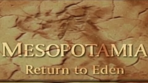 Time Life's Lost Civilizations ★ Mesopotamia - Return to Eden