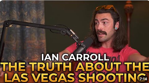 Ian Carroll - The Truth About the Las Vegas Shooting