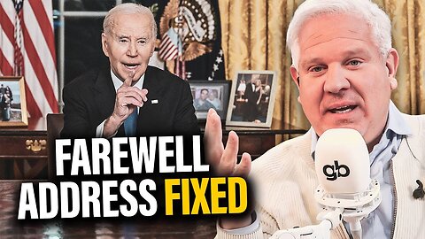 Glenn Beck: Biden's Farewell Address, Rewritten! - 1/17/25