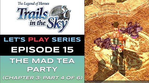 The Legend of Heroes: Trails in the Sky SC (Steam) - Ep 15/48 - Let’s Play Series - Full Gameplay