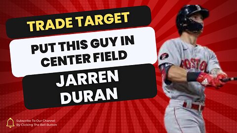TRADE ALERT: Should the Dodgers acquire Jarren Duran from the Red Sox?
