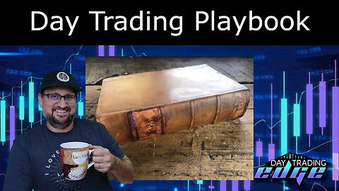 Building your Day Trading playbook. This got me funded.