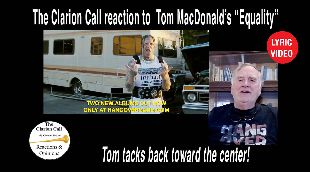 The Clarion Call reaction to Tom MacDonald's sneak preview of his new song, "Equality." #Lyricvideo,