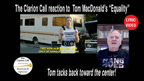 The Clarion Call reaction to Tom MacDonald's sneak preview of his new song, "Equality." #Lyricvideo,
