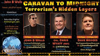 Terrorism’s Hidden Layers - John B Wells LIVE