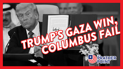 TRUMP GETS GAZA RIGHT, COLUMBUS DAY WRONG!
