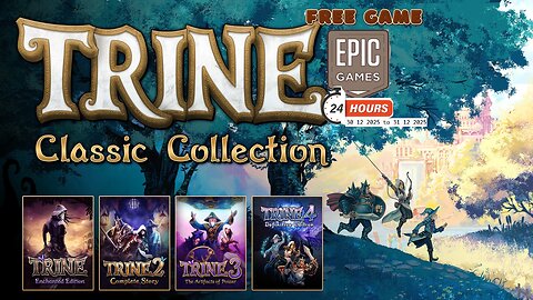 Free Game ! Trine Classic Collection ! Epic Games! 24 Hours ! 30 12 2025 to 31 12 2025