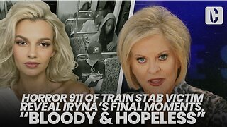 HORROR 911 OF TRAIN STAB VICTIM REVEAL IRYNA'S FINAL MOMENTS, "BLOODY & HOPELESS"