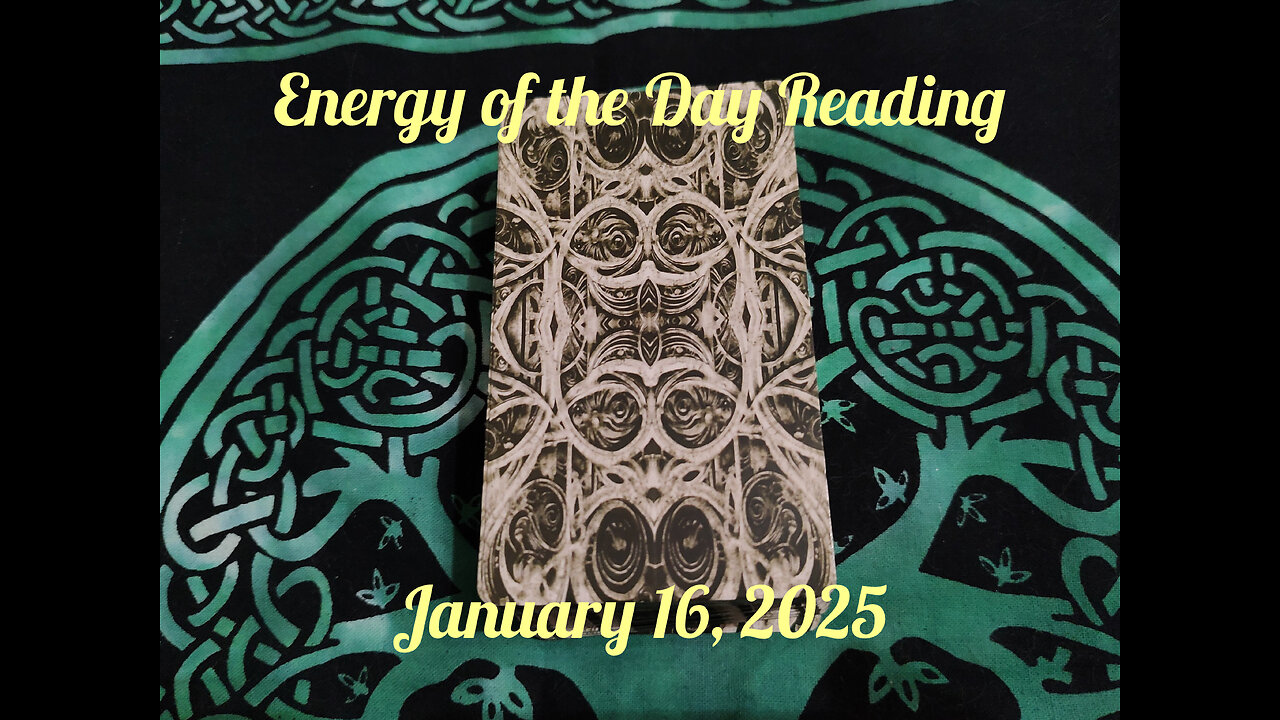 Energy of the Day Reading : January 16, 2025